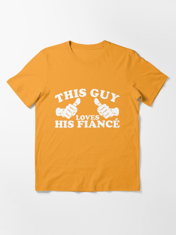 Alternate view of This Guy Loves His Fiance Essential T-Shirt