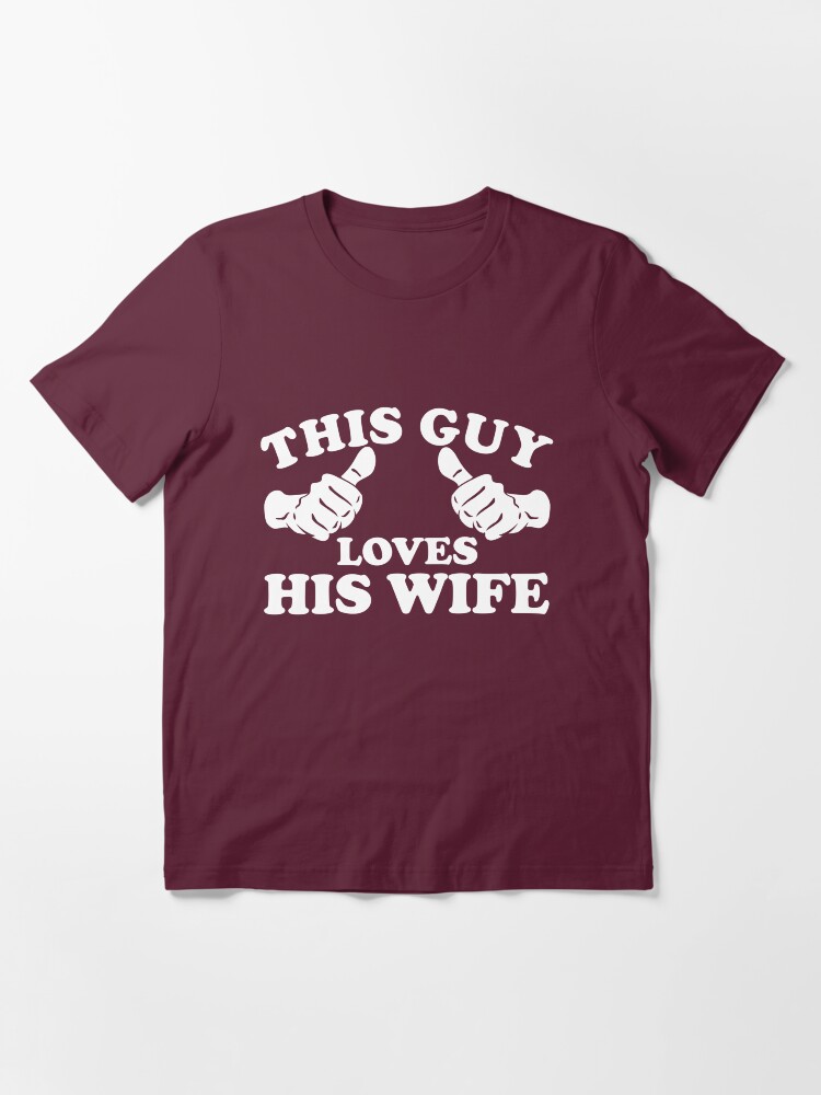 Alternate view of This Guy Loves His Wife Essential T-Shirt