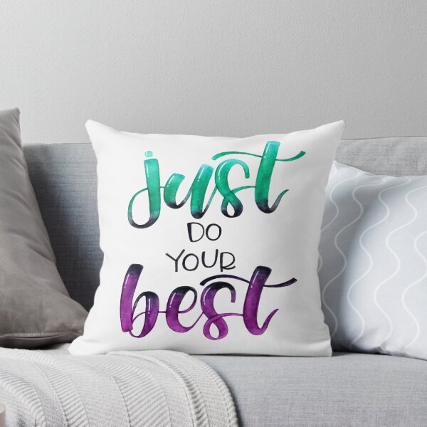 Item preview, Just Do Your Best - Positive Quote designed and sold by Angelica Herrera.