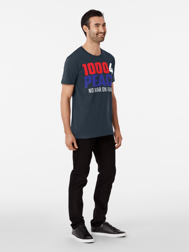 Alternate view of 10004 (for) PEACE - No War on Iran! Premium T-Shirt