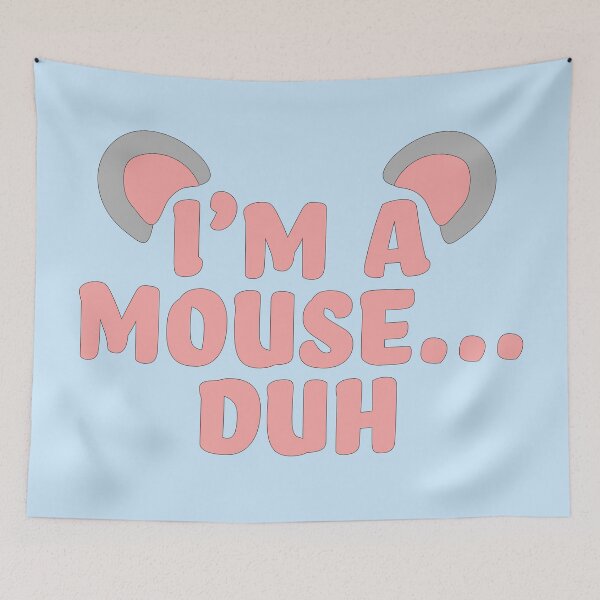 Item preview, I'm a Mouse... Duh designed and sold by naomiboru.