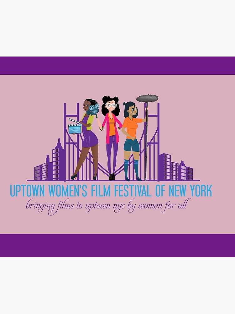 Uptown Women's Film Festival of New York by UWFFNY19