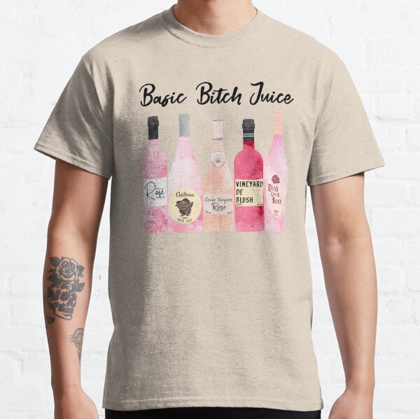 Basic Bitch Juice Classic T-Shirt