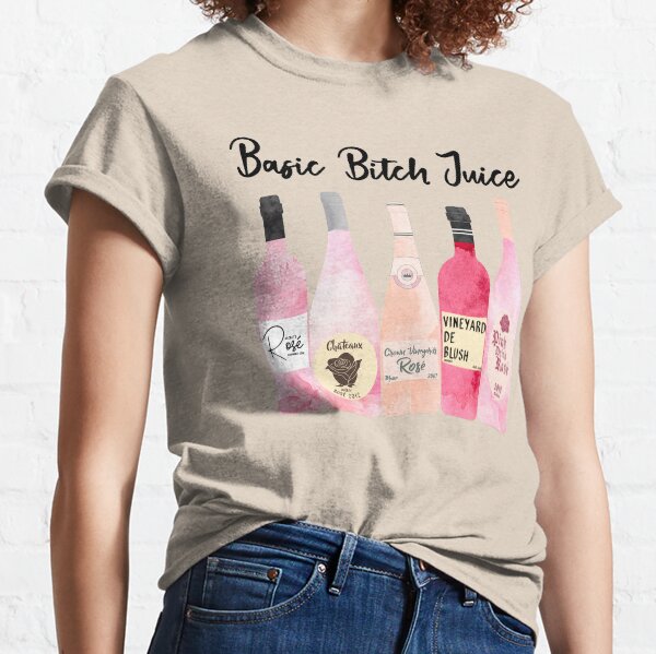 Basic Bitch Juice Classic T-Shirt