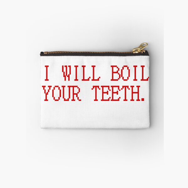 Item preview, I WILL BOIL YOUR TEETH. designed and sold by reidject.