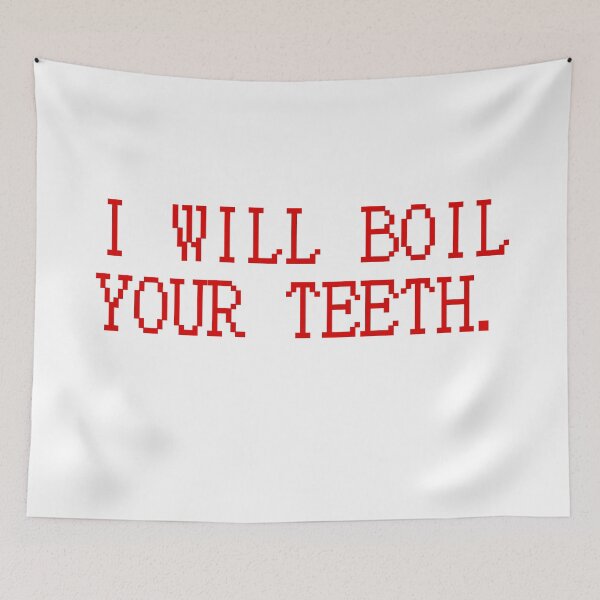 Item preview, I WILL BOIL YOUR TEETH. designed and sold by reidject.