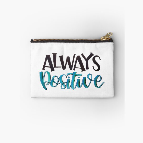Item preview, Always Positive - Positive Quote designed and sold by Angelica Herrera.