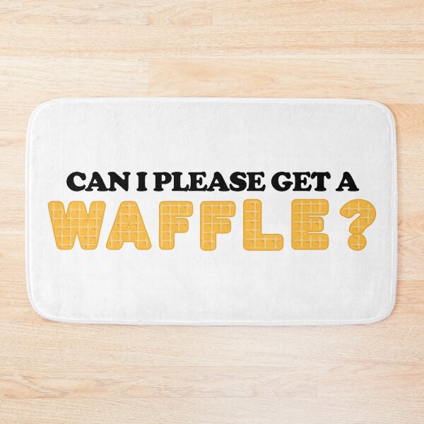 Item preview, Can I Please Get a Waffle? designed and sold by dutchesskmw.