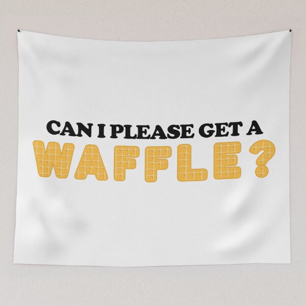 Item preview, Can I Please Get a Waffle? designed and sold by dutchesskmw.