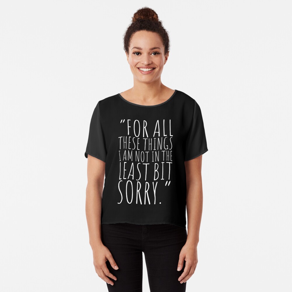 Sorry, not sorry Chiffon Top