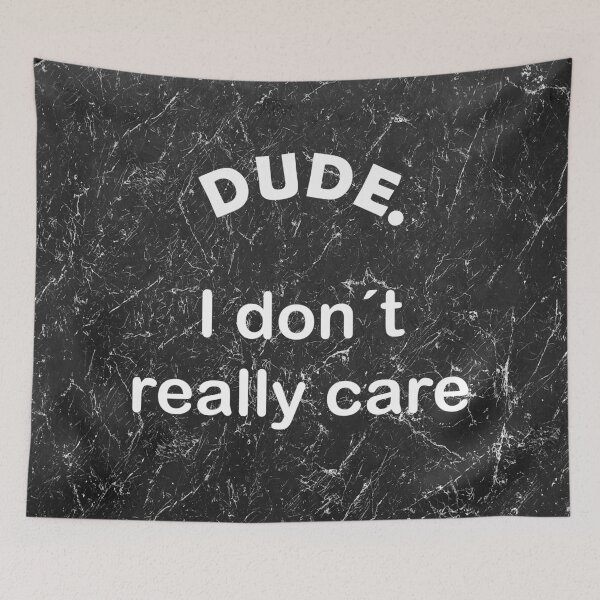 Item preview, DUDE. I don´t really care designed and sold by Magole Art.