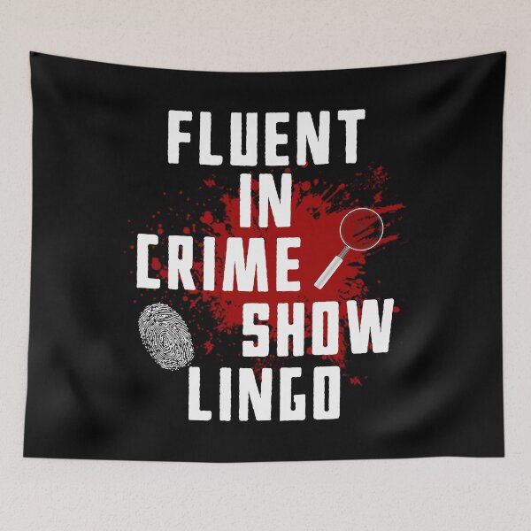 Item preview, Funny True Crime Gift Fluent In Crime Show Lingo designed and sold by DSweethearts.