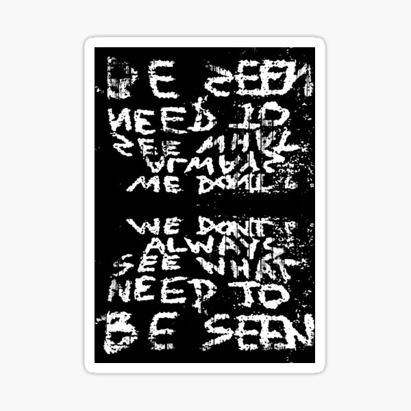 We don't always see what needs to be seen Sticker