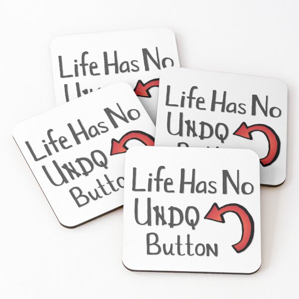 Item preview, Life Has No Undo Button designed and sold by JillPillDesign.