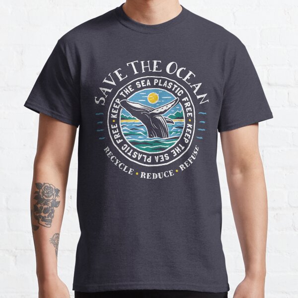 Save The Ocean - Keep the Sea Plastic Free - Humpback Whale Classic T-Shirt