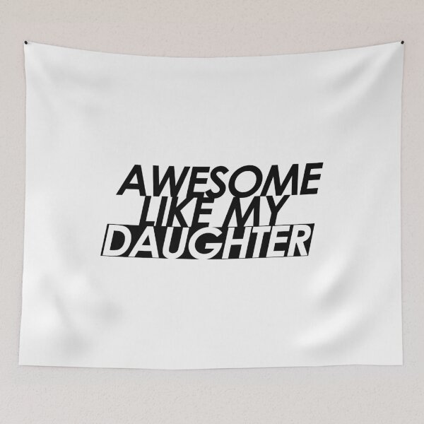 Item preview, Awesome Like My Daughter designed and sold by RicardoTito.