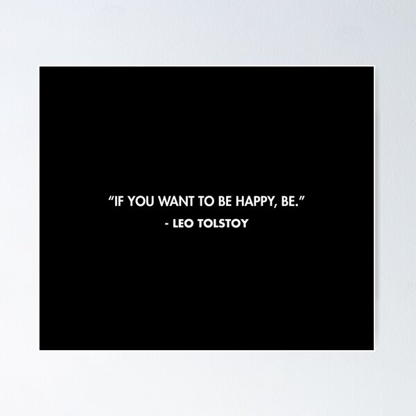Item preview, “If you want to be happy, be.” - Leo Tolstoy designed and sold by AlanPun.
