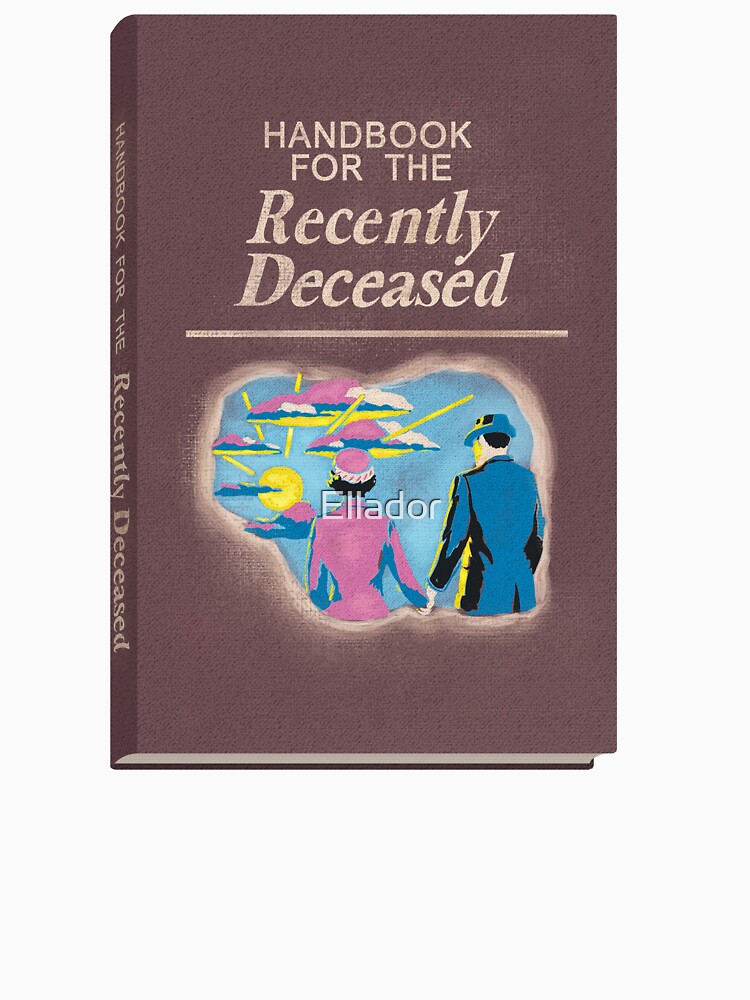 Handbook for the Recently Deceased by Ellador