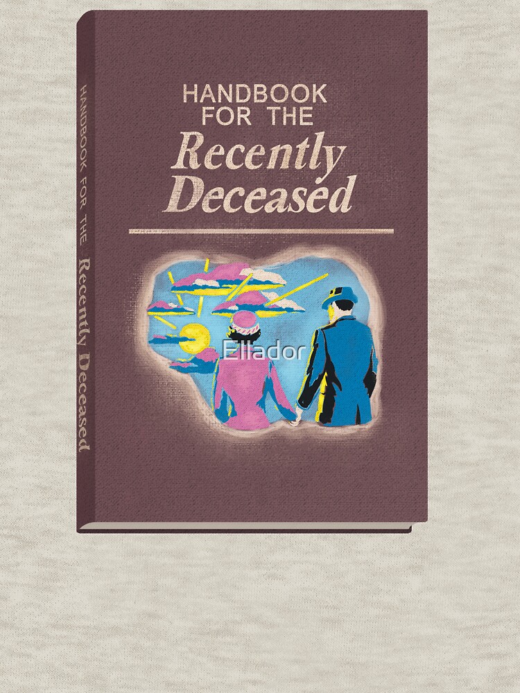 Handbook for the Recently Deceased by Ellador