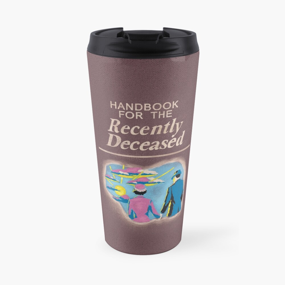 Handbook for the Recently Deceased Travel Mug