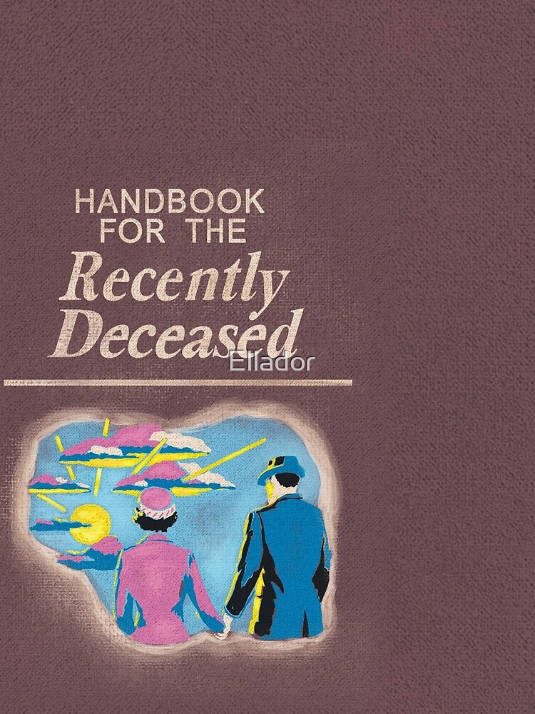 Handbook for the Recently Deceased by Ellador
