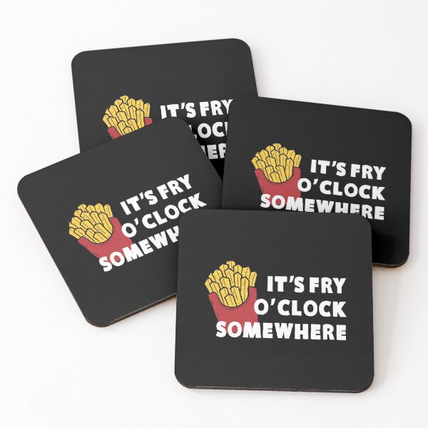 Item preview, It's Fry O'clock Somewhere French Fries designed and sold by KoolMoDee.