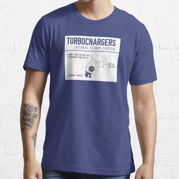 How Turbochargers work, By Jeremy Clarkson Essential T-Shirt