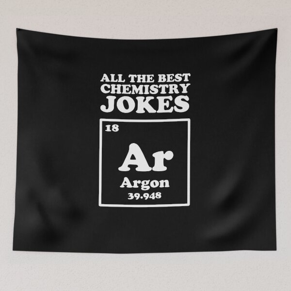 Item preview, All The Good Chemistry Jokes Argon designed and sold by Yipptee Shirts.
