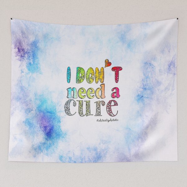 Item preview, I don't need a cure - #ActuallyAutistic designed and sold by NatLeBrunDesign.