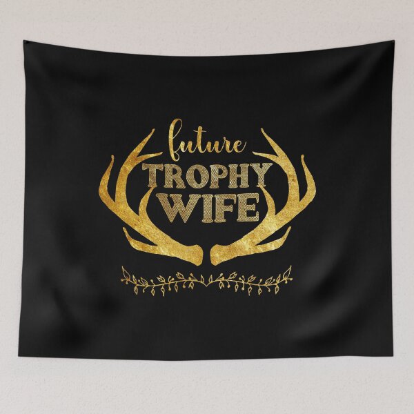 Item preview, TROPHY WIFE ENGAGEMENT BRIDE design - FUTURE TROPHY WIFE designed and sold by rdorsey8.