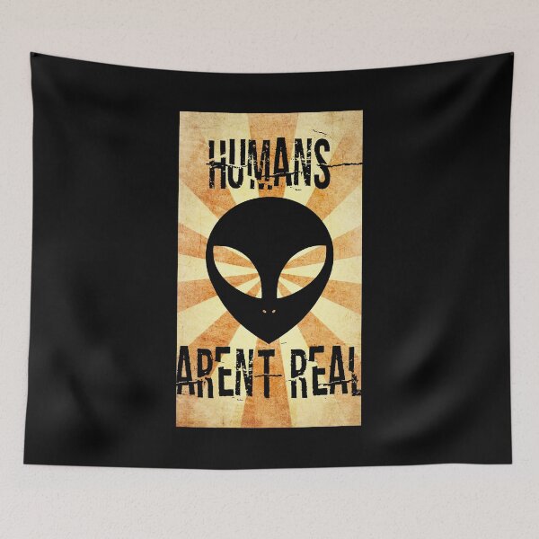 Item preview, HUMANS AREN'T REAL print ALIEN EXTRATERRESTRIAL BELIEVER designed and sold by rdorsey8.