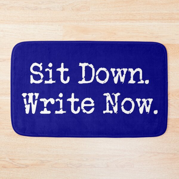 Item preview, Sit Down. Write Now. Navy Blue White Type designed and sold by TeaRoseWriter.