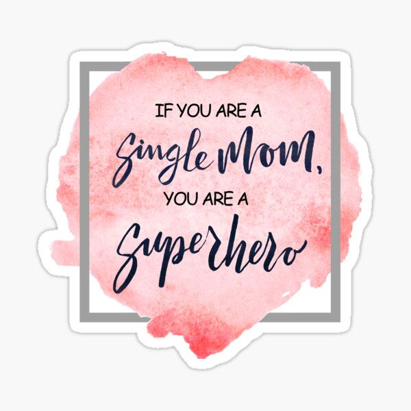 Single Mother Stickers Redbubble