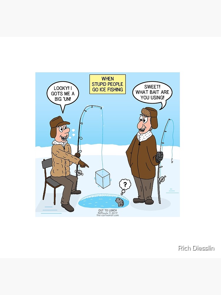 When Stupid People Go Ice Fishing Art Board Print for Sale by