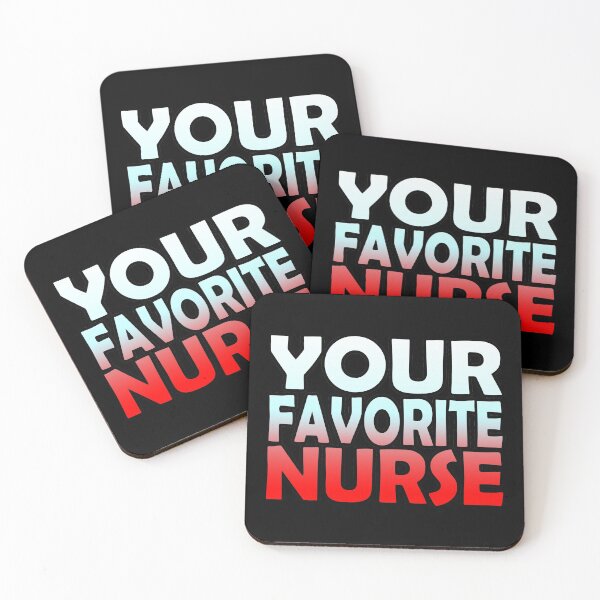 Item preview, Your Favorite Nurse (Cool Looking Funny Nursing Quote) designed and sold by SassyClassyMe.