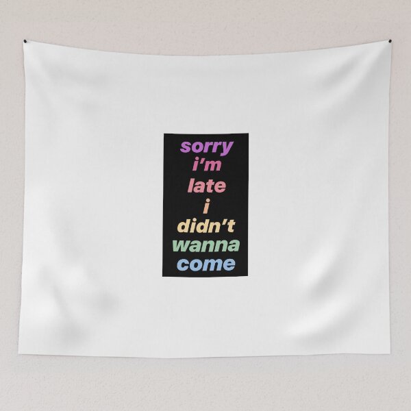 Item preview, sorry i’m late i didn’t wanna come rainbow designed and sold by Kate Boone.