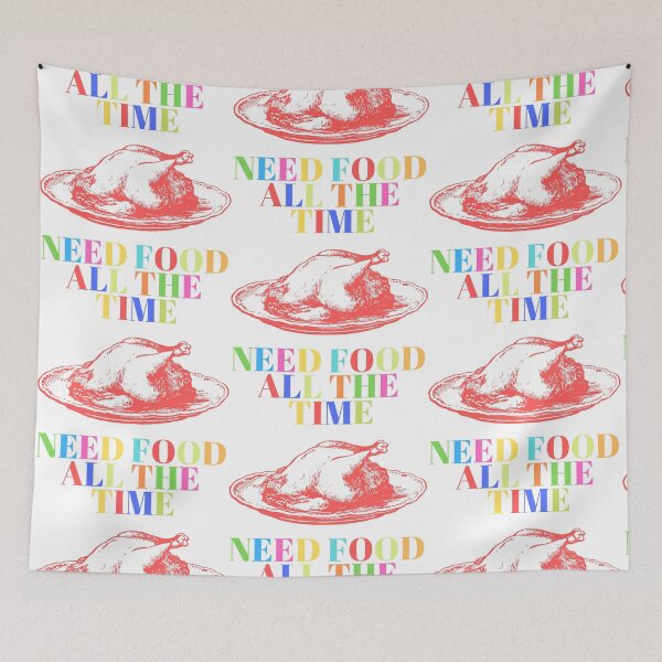 Item preview, need food all the time,text and food related design,abril fatface font used,different colours used designed and sold by Urban Binge.