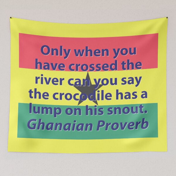 Item preview, Only When You Have Crossed - Ghanaian Proverb designed and sold by CrankyOldDude.