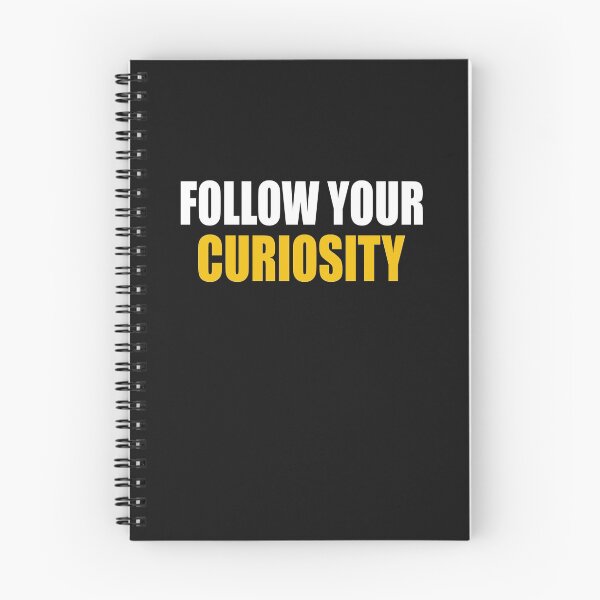 Item preview, FOLLOW YOUR CURIOSITY  designed and sold by bigerdan.