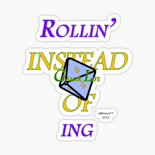 #ColoringTherapy - Gamer Life: Rollin' Instead Of D8 ing Sticker