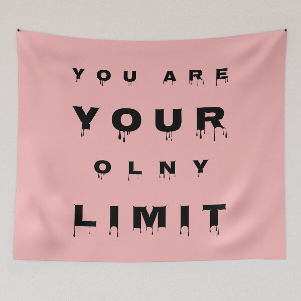 Item preview, YOU ARE YOUR ONLY LIMIT designed and sold by Sulaiteen.