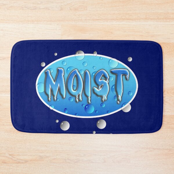 Item preview, MOIST designed and sold by NoBonesLife.