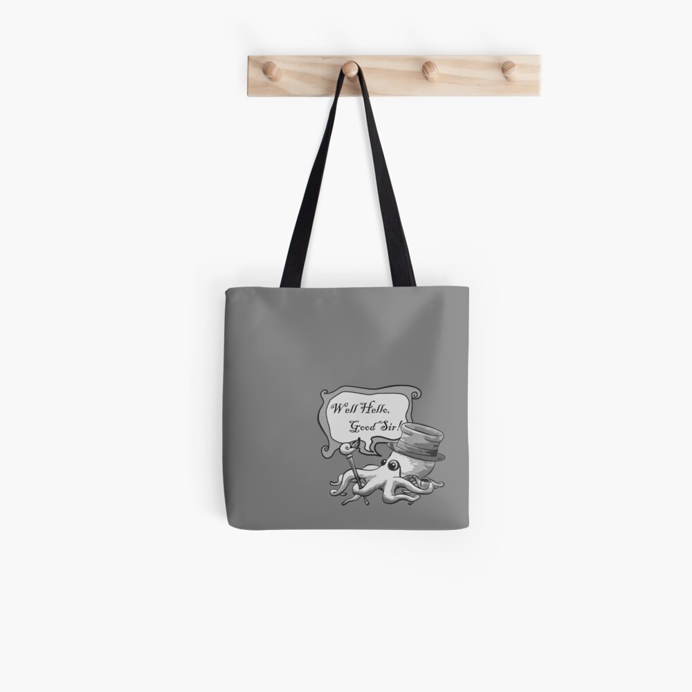 Well Hello, Good Sir! Tote Bag