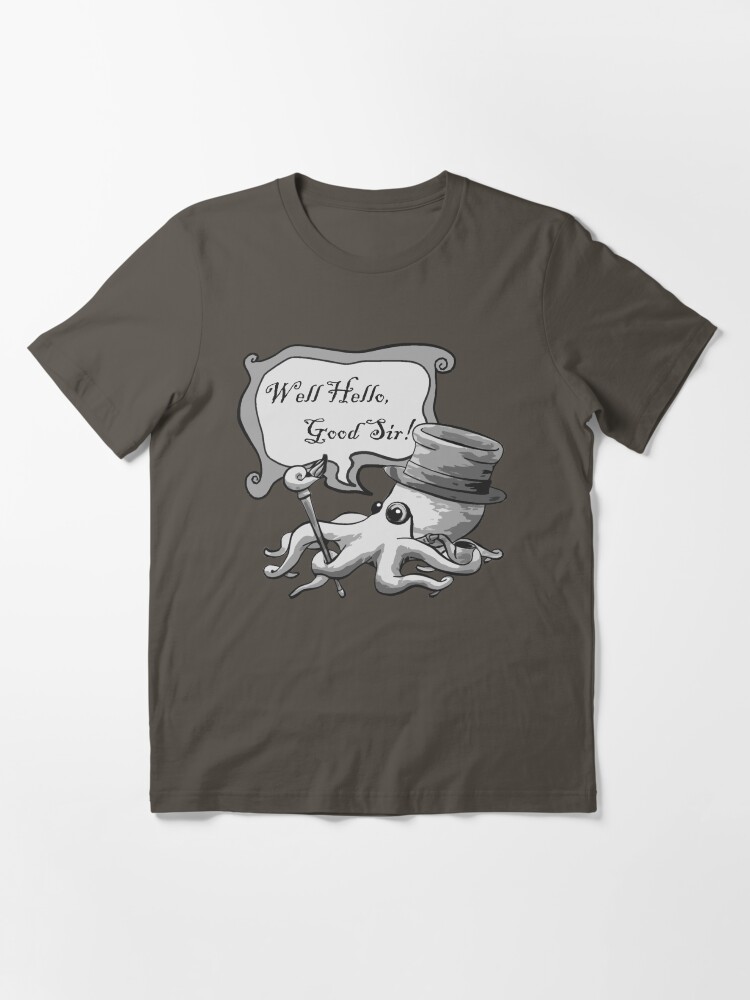 Thumbnail 3 of 7, Essential T-Shirt, Well Hello, Good Sir! designed and sold by dapperoctopus.