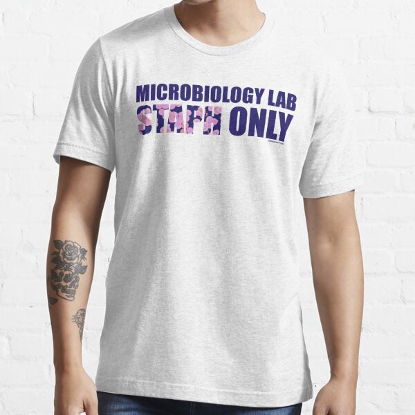 Microbiology Lab Staph Only Blue Pink T Shirt For Sale By Sciencemerch Redbubble