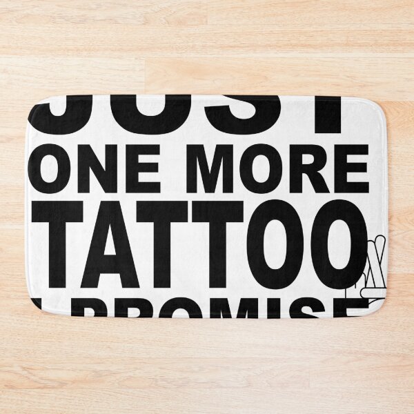 Item preview, JUST ONE MORE TATTOO designed and sold by CalliopeSt.