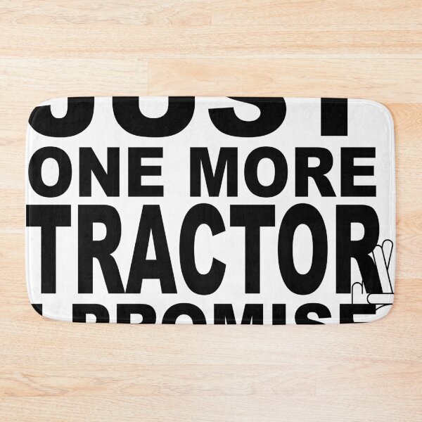 Item preview, JUST ONE MORE TRACTOR designed and sold by CalliopeSt.