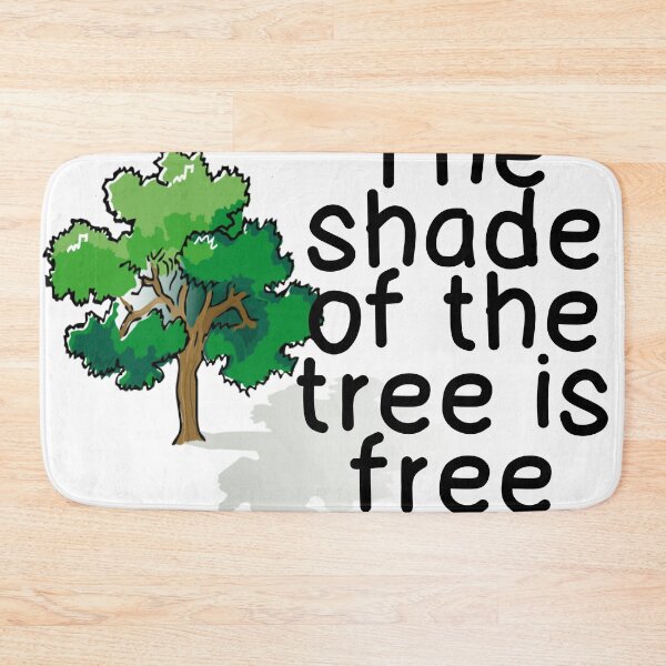 Item preview, THE SHADE OF THE TREE IS FREE designed and sold by CalliopeSt.