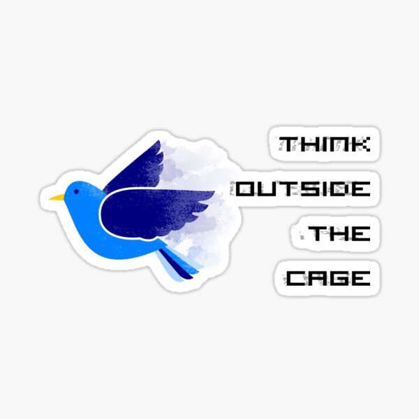 Think Outside The Cage Sticker