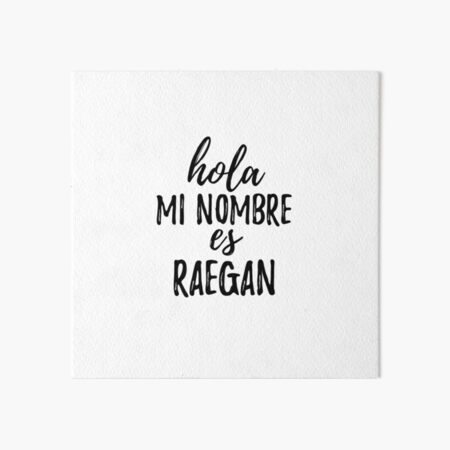 Hola Mi Nombre Es Raegan Funny Spanish Gift Lámina rígida